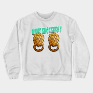 What Knockers! Crewneck Sweatshirt